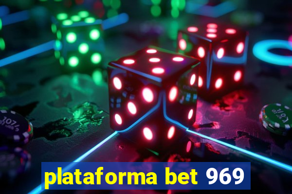 plataforma bet 969